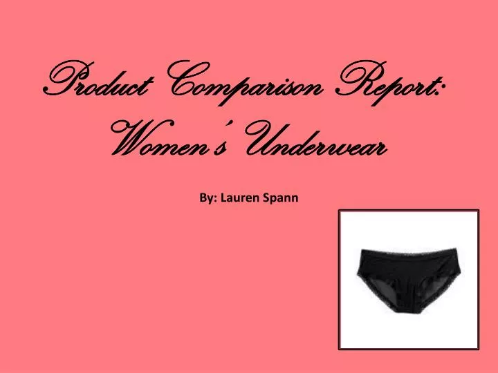 product comparison report women s underwear