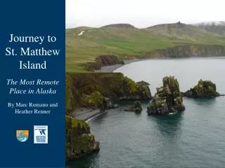 Journey to St. Matthew Island The Most Remote Place in Alaska By Marc Romano and Heather Renner