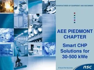 AEE PIEDMONT CHAPTER Smart CHP Solutions for 30-500 kWe