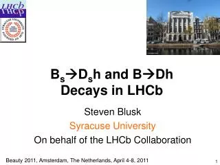 B s ?D s h and B?Dh Decays in LHCb