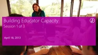 Building Educator Capacity Session 1 of 3