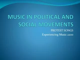 MUSIC IN POLITICAL AND SOCIAL MOVEMENTS