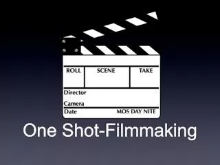 One Shot-Filmmaking