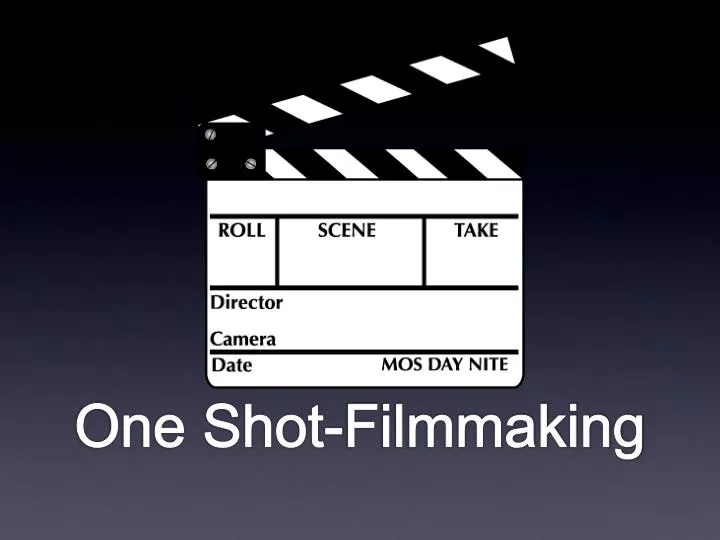 one shot filmmaking
