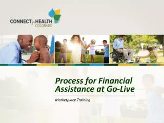 Process for Financial Assistance at Go-Live