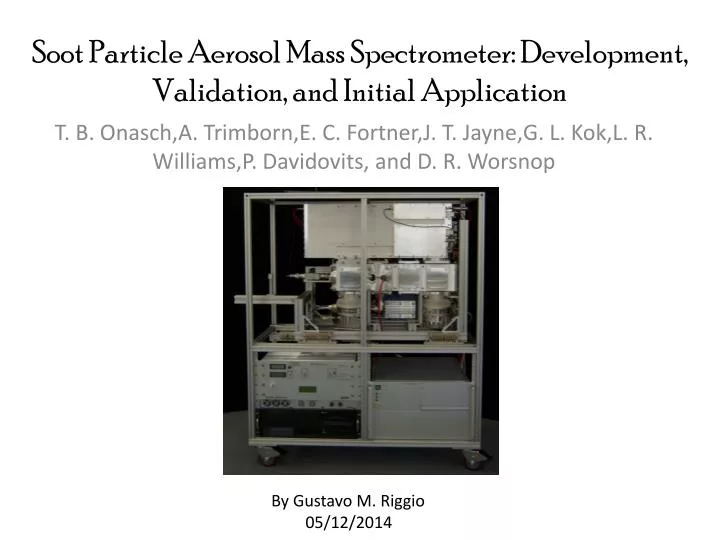 soot particle aerosol mass spectrometer development validation and initial application