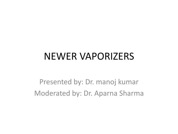 newer vaporizers