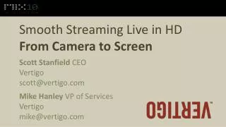 Smooth Streaming Live in HD From Camera to Screen
