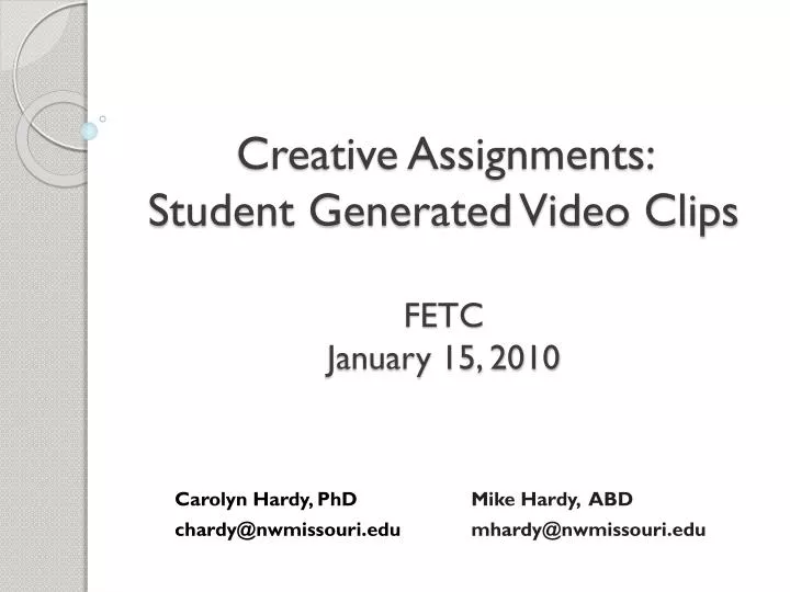creative assignments student generated video clips fetc january 15 2010