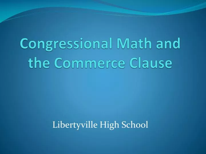 congressional math and the commerce clause