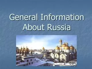 General Information About Russia