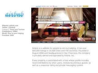 Website: airbnb.com Twitter: @Airbnb Category : Travel and Tourism Competitors: VRBO