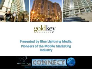 Presented by Blue Lightning Media, Pioneers of the Mobile Marketing Industry