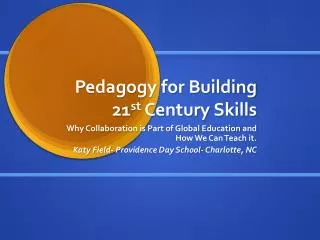 Pedagogy for Building 21 st Century Skills