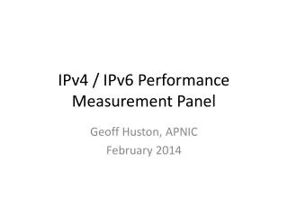 IPv4 / IPv6 Performance Measurement Panel