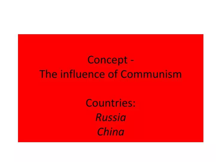 concept the influence of communism countries russia china