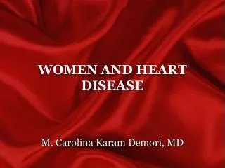 WOMEN AND HEART DISEASE