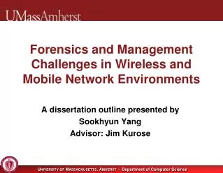 Forensics and Management Challenges in Wireless and M obile Network Environments