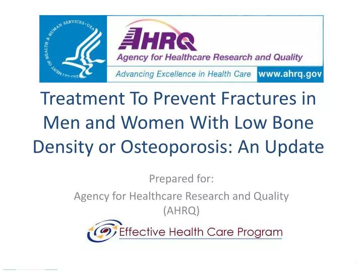 treatment to prevent fractures in men and women with low bone density or osteoporosis an update