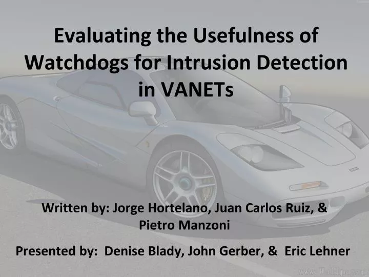 evaluating the usefulness of watchdogs fo r intrusion d etection in vanets
