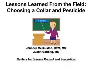 Lessons Learned From the Field: Choosing a Collar and Pesticide