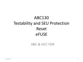 ABC130 Testability and SEU Protection Reset eFUSE