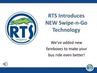 RTS Introduces NEW Swipe-n-Go Technology