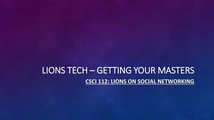lions tech getting your masters