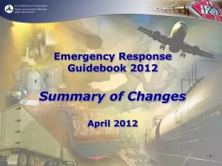 Emergency Response Guidebook 2012 Summary of Changes April 2012