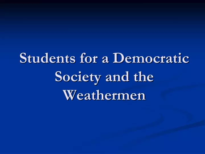 students for a democratic society and the weathermen
