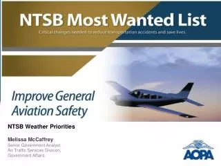 NTSB Weather Priorities Melissa McCaffrey Senior Government Analyst