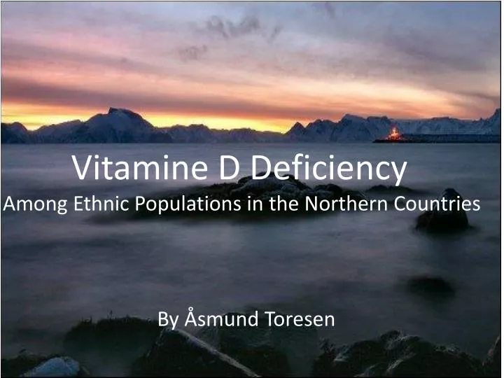 vitamine d deficiency among ethnic populations in the northern countries