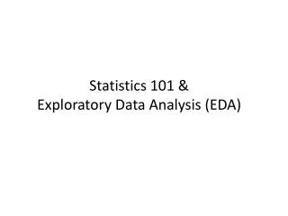 Statistics 101 &amp; Exploratory Data Analysis (EDA)