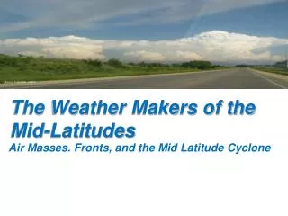 The Weather Makers of the Mid-Latitudes