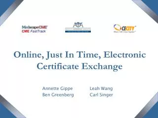 Online, Just In Time, Electronic Certificate Exchange