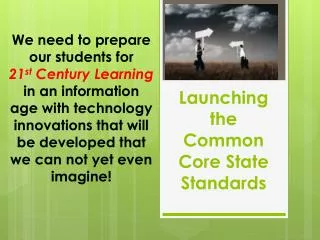Launching the Common Core State Standards