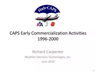 CAPS Early Commercialization Activities 1996-2000