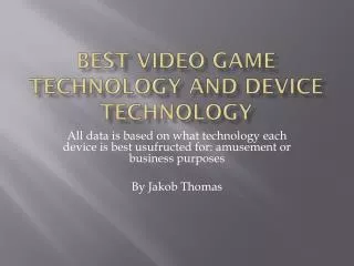 Best Video Game Technology and Device Technology