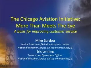 The Chicago Aviation Initiative: More Than Meets The Eye A basis for improving customer service