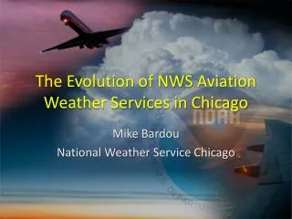 The Evolution of NWS Aviation Weather Services in Chicago