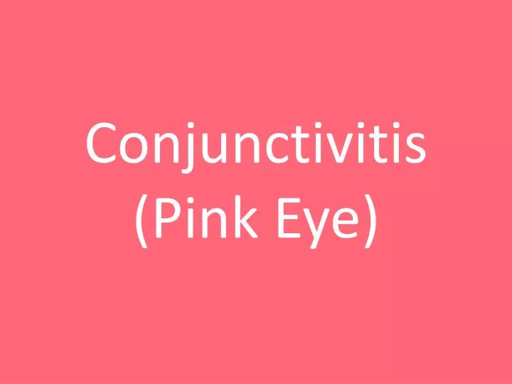 conjunctivitis pink eye