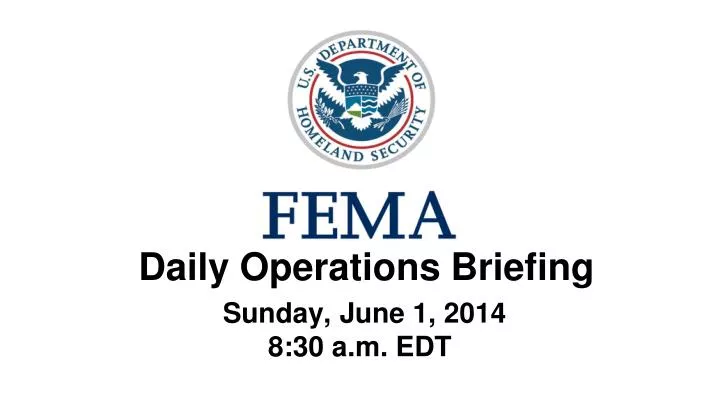 daily operations briefing sunday june 1 2014 8 30 a m edt