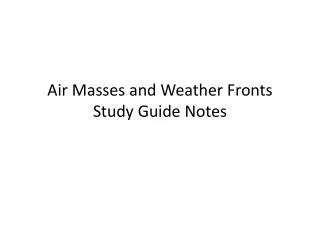 Air Masses and Weather Fronts Study Guide Notes