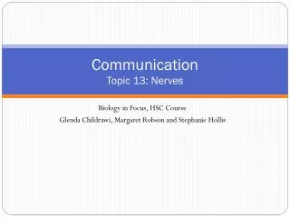 Communication Topic 13: Nerves