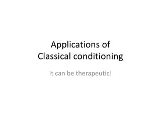 Applications of Classical conditioning