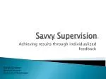 Savvy Supervision - slide 1