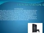 LA PLAY STATION 4 - slide 1