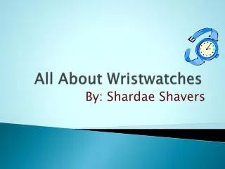 All About W ristwatches