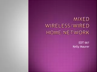 Mixed wireless/wired Home Network