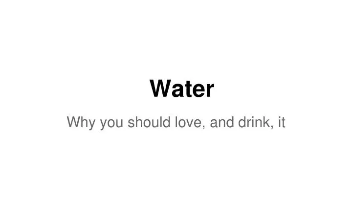 water